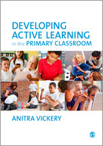 Developing Active Learning in the Primary Classroom book cover by Anitra Vickery