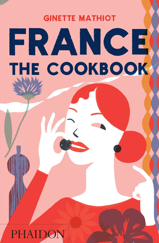 France: The Cookbook book cover by Ginette Mathiot