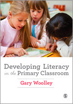 Developing Literacy in the Primary Classroom book cover by Gary Woolley