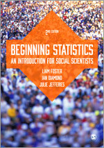 Beginning Statistics: An Introduction for Social Scientists book cover by Liam Foster, Ian Diamond, Julie Banton
