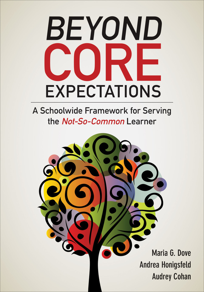 Beyond Core Expectations: A Schoolwide Framework for Serving the Not-So-Common Learner book cover by Maria G. Dove, Andrea Honigsfeld, Audrey Cohan
