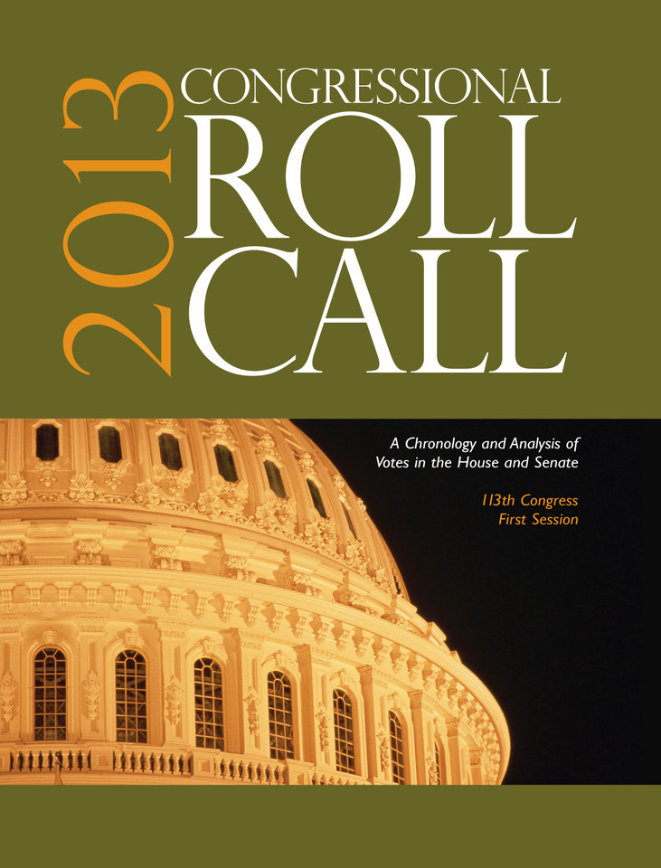 Congressional Roll Call: A Chronology and Analysis of Votes in the House and Senate 113th Congress, First Session book cover by CQ Roll Call