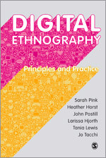 Digital Ethnography: Principles and Practice book cover by Sarah Pink, Heather Horst, John Postill, Larissa Hjorth, Tania Lewis, Jo Tacchi