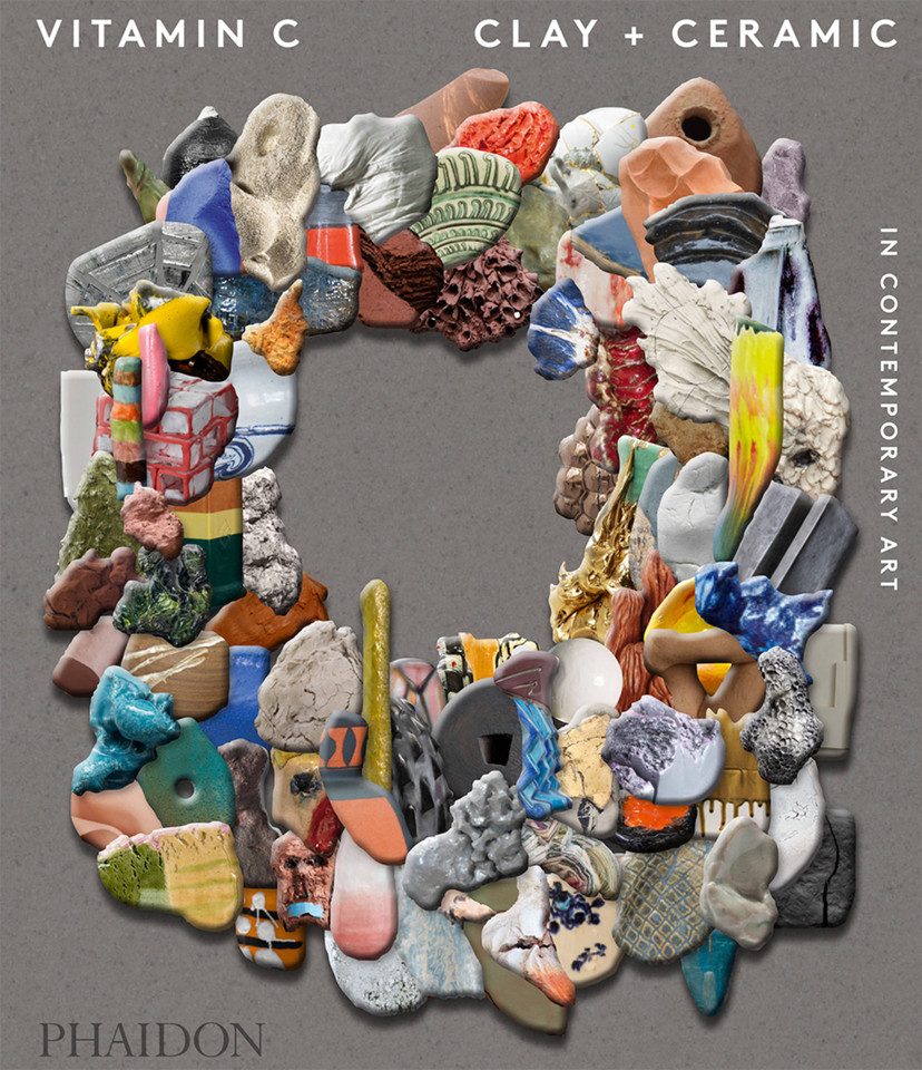 Vitamin C: Clay and Ceramic in Contemporary Art book cover by Phaidon Editors
