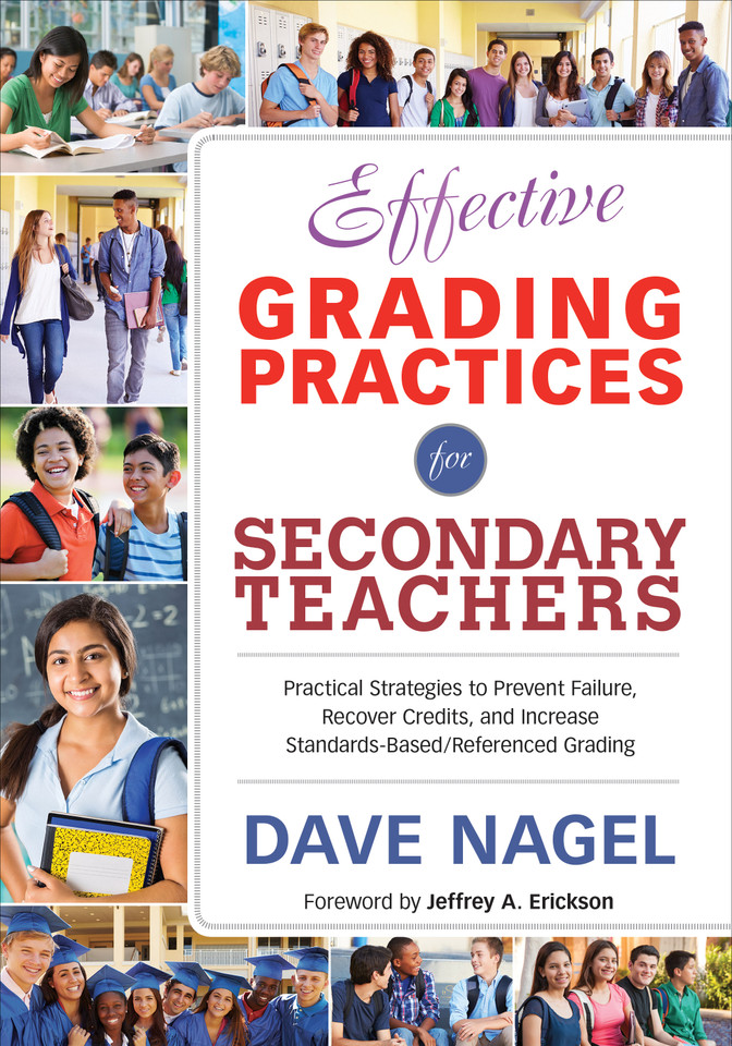 Effective Grading Practices for Secondary Teachers: Practical Strategies to Prevent Failure, Recover Credits, and Increase Standards-Based/Referenced Grading book cover by Dave Nagel