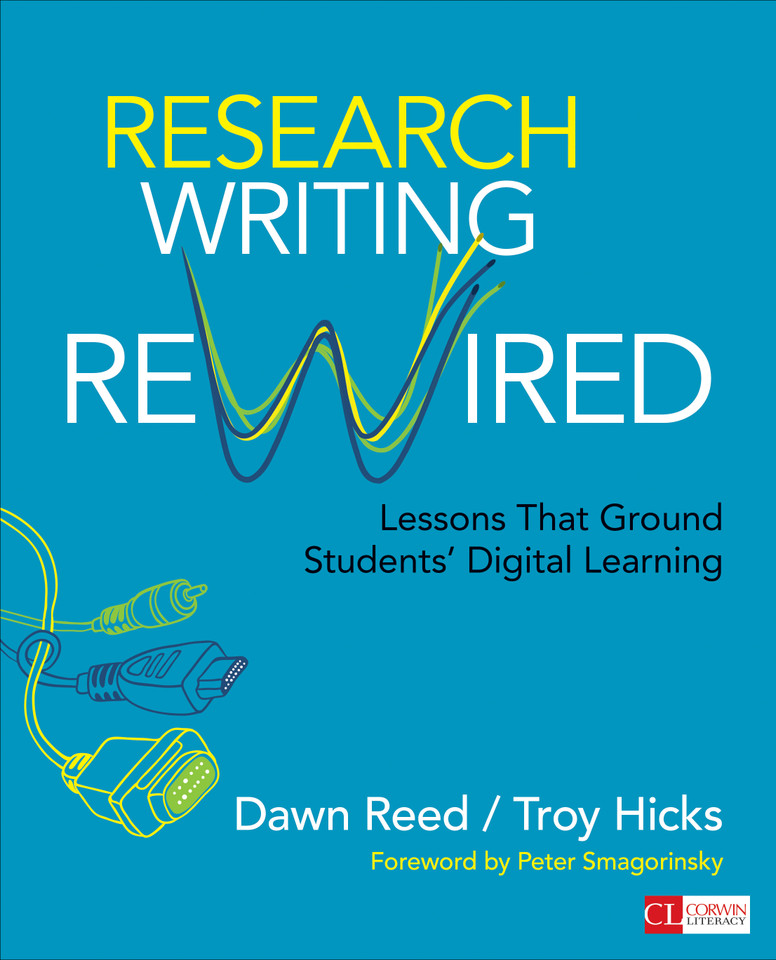 Research Writing Rewired: Lessons That Ground Students’ Digital Learning (Corwin Literacy) book cover by Dawn Reed, Troy Hicks