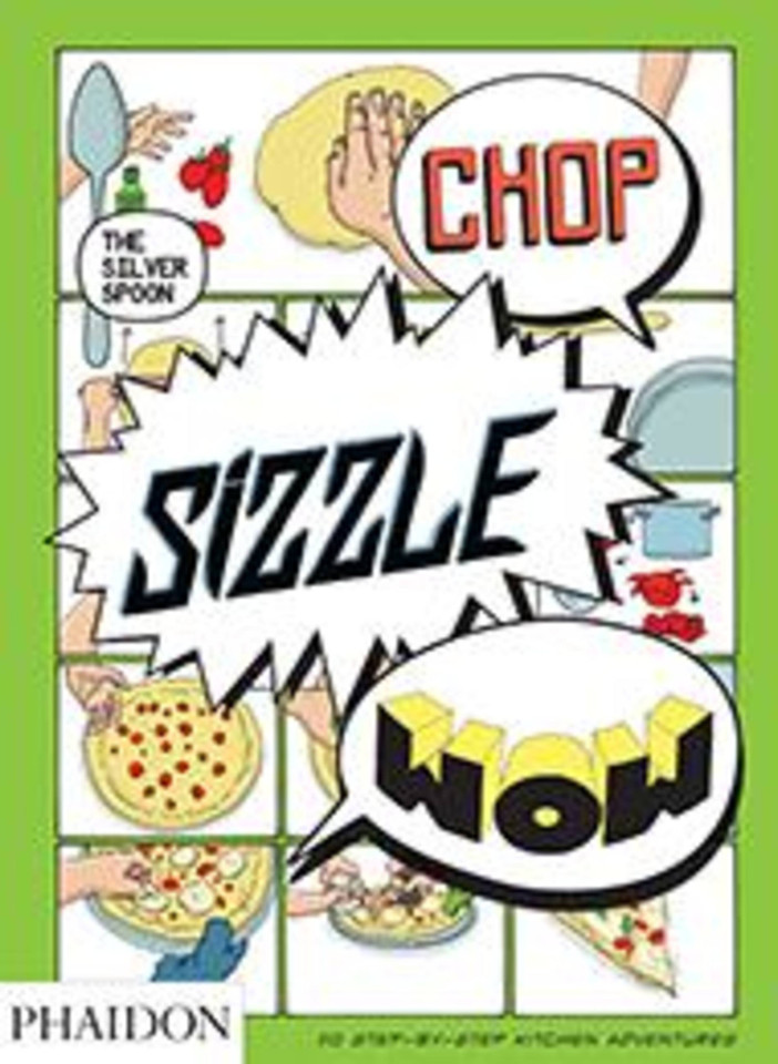 Chop, Sizzle, Wow: The Silver Spoon Comic Cookbook book cover by The Silver Spoon Kitchen, Tara Stevens