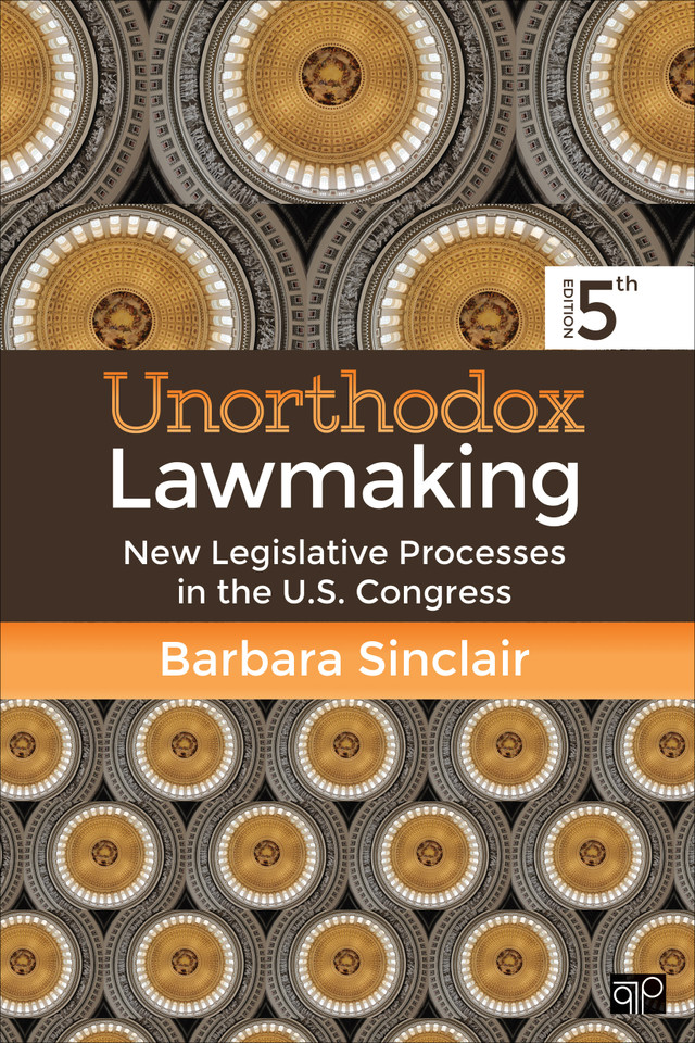 Unorthodox Lawmaking: New Legislative Processes in the U.S. Congress book cover by Barbara Sinclair