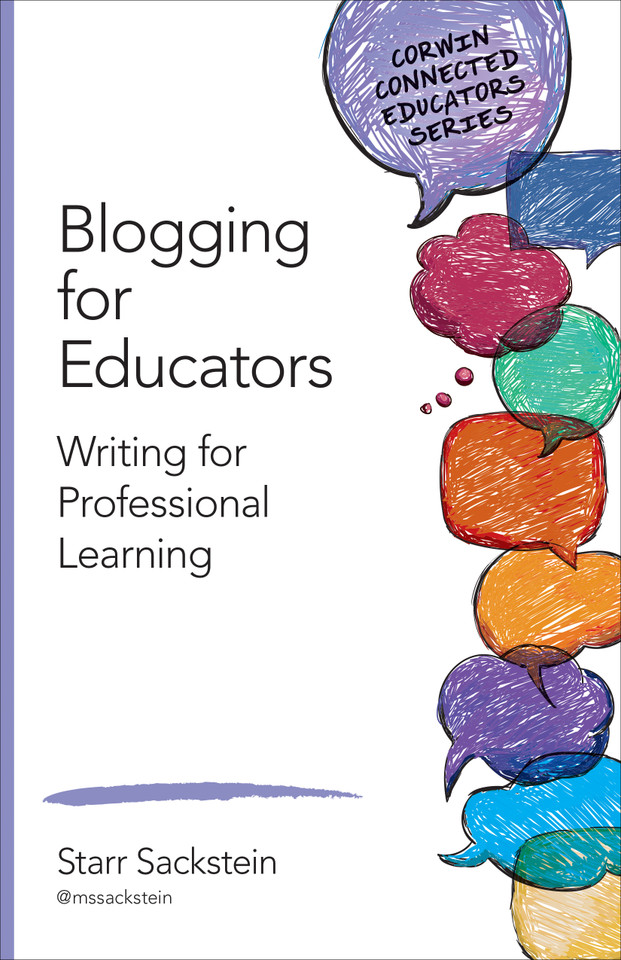 Blogging for Educators: Writing for Professional Learning (Corwin Connected Educators Series) book cover by Starr Sackstein