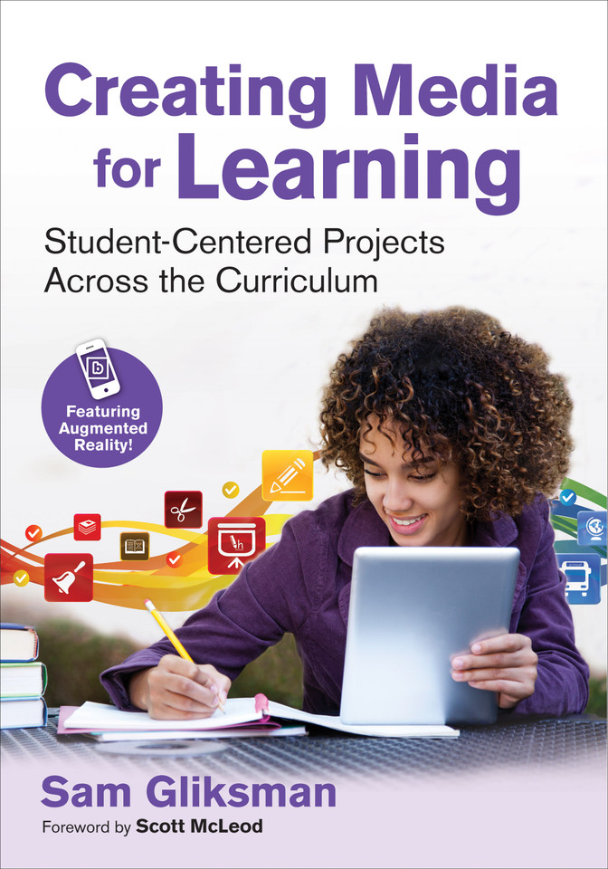 Creating Media for Learning: Student-Centered Projects Across the Curriculum book cover by Sam Gliksman