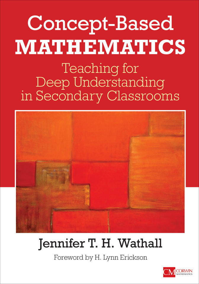 Concept-Based Mathematics: Teaching for Deep Understanding in Secondary Classrooms (Corwin Mathematics Series) book cover by Jennifer T.H. Wathall
