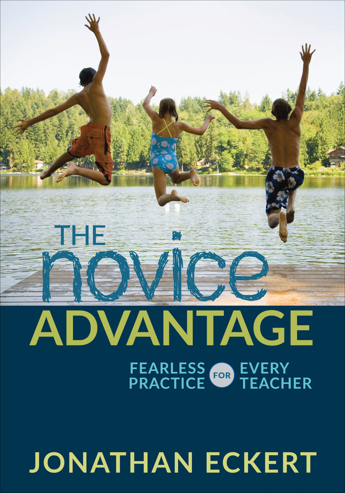 The Novice Advantage: Fearless Practice for Every Teacher (Corwin Teaching Essentials) book cover by Jonathan Eckert
