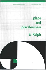 Place and Placelessness book cover by Edward Relph