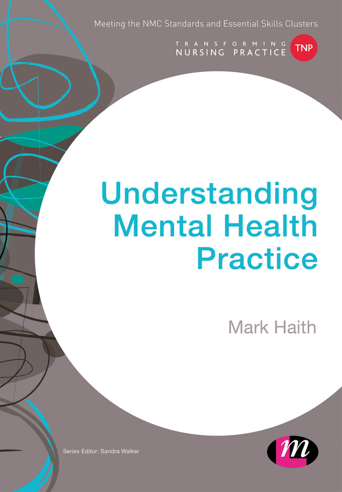 Understanding Mental Health Practice (Transforming Nursing Practice Series) book cover by Mark Haith