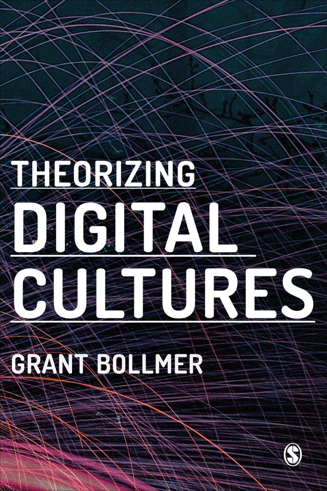 Theorizing Digital Cultures book cover by Grant D. Bollmer
