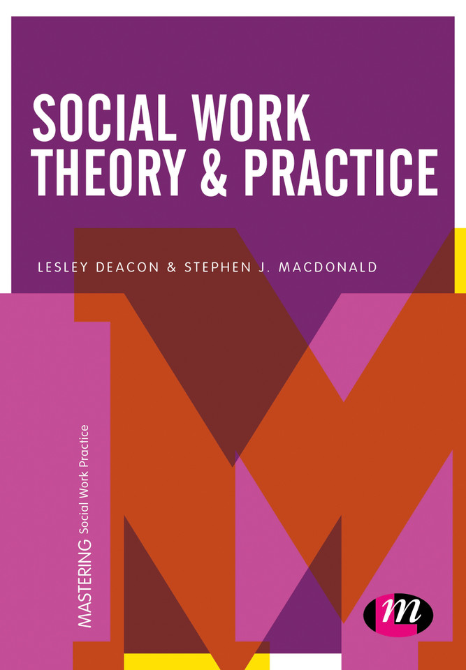Social Work Theory and Practice (Mastering Social Work Practice) book cover by Lesley Deacon, Stephen J. Macdonald