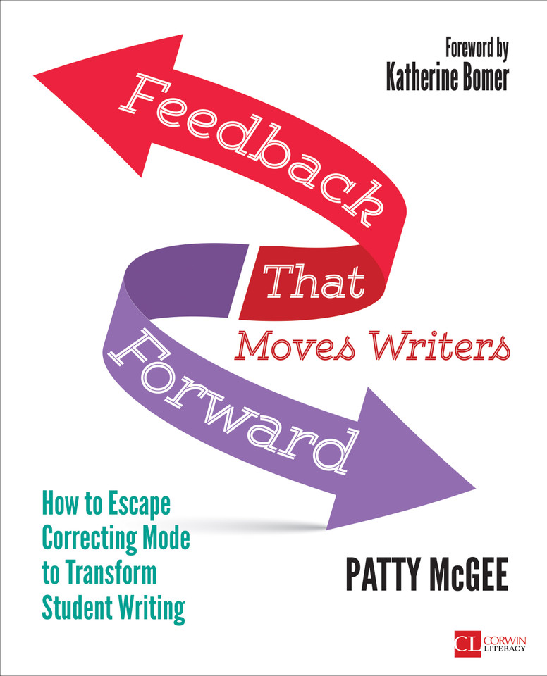 Feedback That Moves Writers Forward: How to Escape Correcting Mode to Transform Student Writing (Corwin Literacy) book cover by Patty McGee