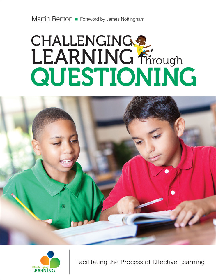 Challenging Learning Through Questioning: Facilitating the Process of Effective Learning (Corwin Teaching Essentials) book cover by Martin Renton