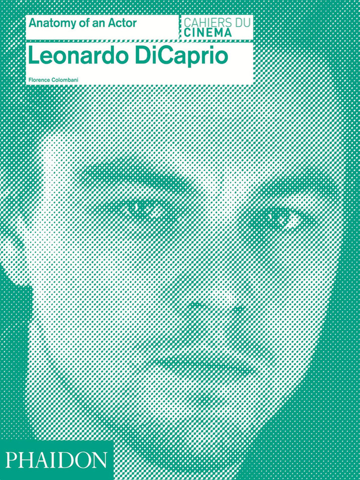 Leonardo DiCaprio (Anatomy of an Actor) book cover by Florence Colombani