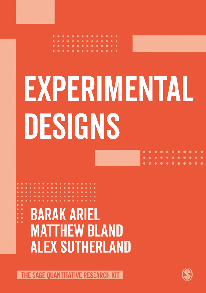 Experimental Designs (The SAGE Quantitative Research Kit) book cover by Barak Ariel, Matthew Bland, Alex Sutherland