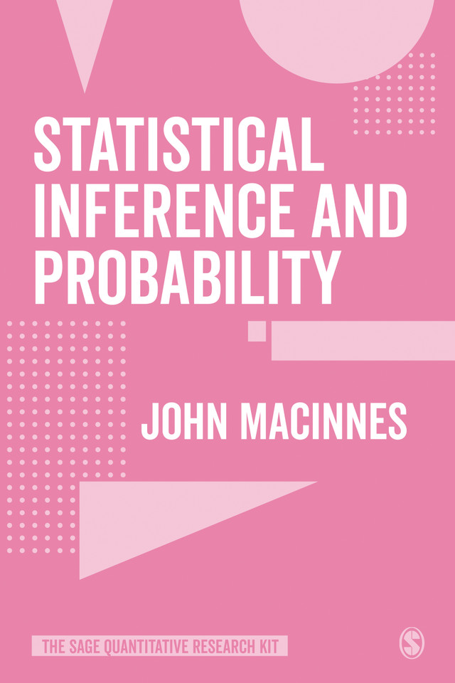 Statistical Inference and Probability (The SAGE Quantitative Research Kit) book cover by John MacInnes