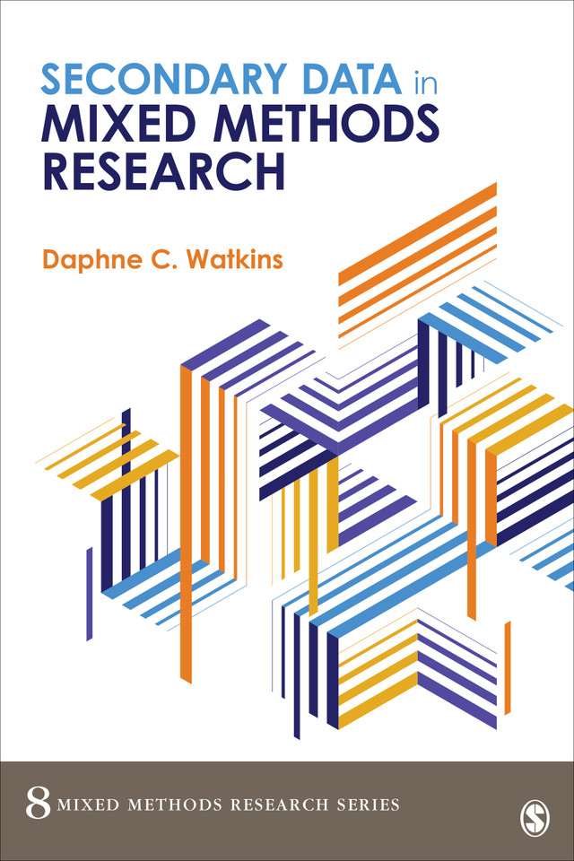 Secondary Data in Mixed Methods Research (Mixed Methods Research Series) book cover by Daphne C. Watkins