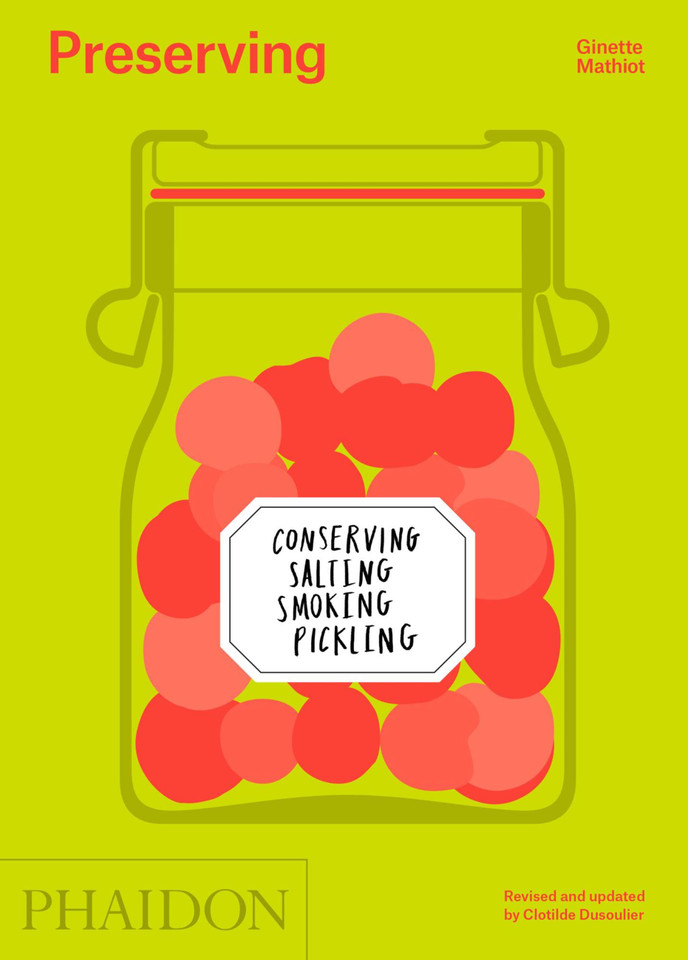 Preserving: Conserving, Salting, Smoking, Pickling book cover by Ginette Mathiot