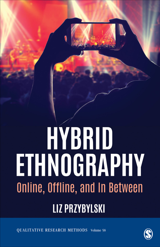 Hybrid Ethnography: Online, Offline, and In Between (Qualitative Research Methods) book cover by Liz Przybylski