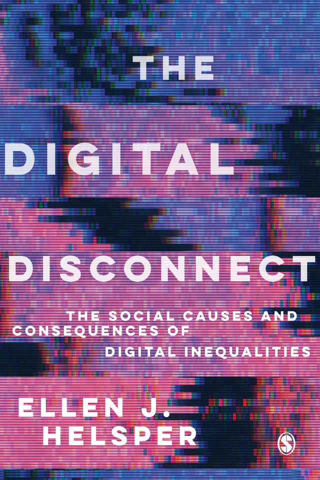 The Digital Disconnect: The Social Causes and Consequences of Digital Inequalities book cover by Ellen Helsper