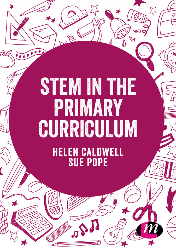 STEM in the Primary Curriculum (Exploring the Primary Curriculum) book cover by Helen Caldwell, Sue Pope