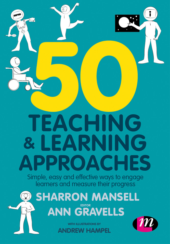 50 Teaching and Learning Approaches: Simple, easy and effective ways to engage learners and measure their progress book cover by Sharron Mansell, Ann Gravells, Andrew Hampel