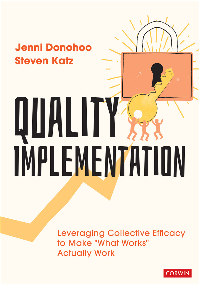 Quality Implementation: Leveraging Collective Efficacy to Make "What Works" Actually Work book cover by Jenni Donohoo, Steven Katz