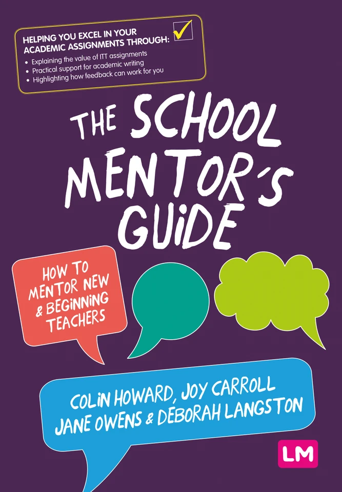 The School Mentor’s Guide: How to mentor new and beginning teachers book cover by Colin Howard, Joy Carroll, Jane Owens, Deborah Langston