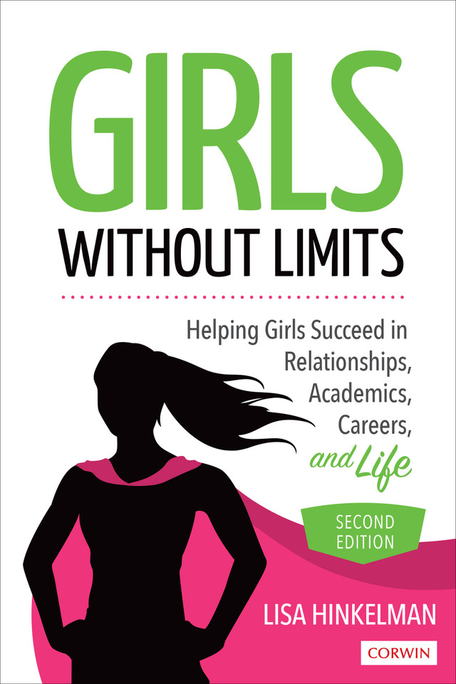 Girls Without Limits: Helping Girls Succeed in Relationships, Academics, Careers, and Life book cover by Lisa Hinkelman