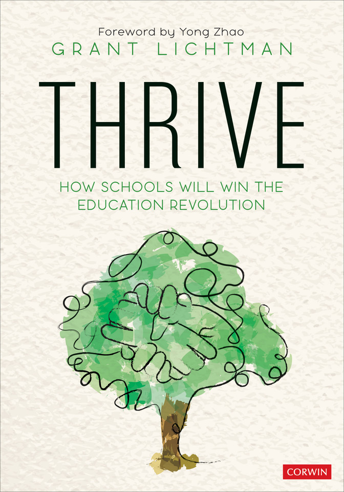 Thrive: How Schools Will Win the Education Revolution book cover by Grant Lichtman
