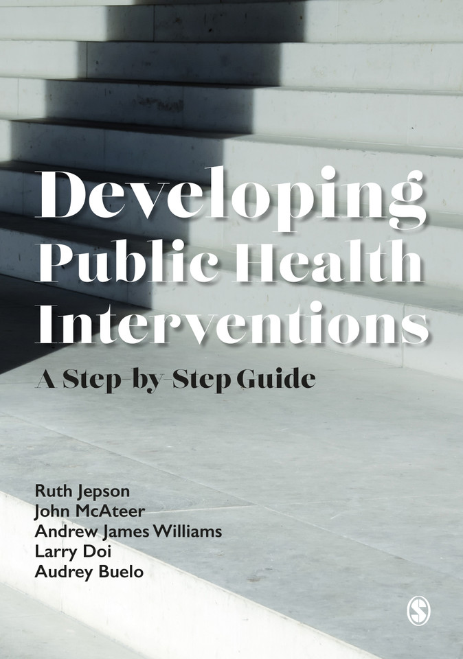 Developing Public Health Interventions: A Step-by-Step Guide book cover by Ruth Jepson, John mcateer, Andrew James Williams, Larry Doi, Audrey Buelo