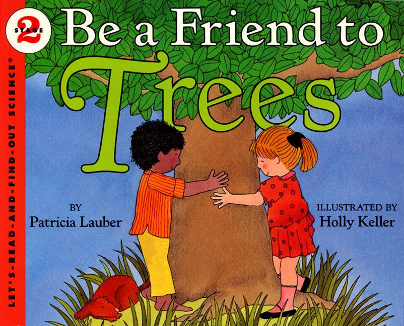 Be a Friend to Trees (Let's-Read-and-Find-Out Science 2) book cover by Patricia Lauber