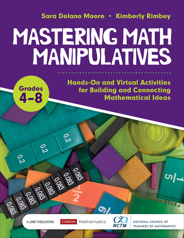 Mastering Math Manipulatives, Grades 4-8: Hands-On and Virtual Activities for Building and Connecting Mathematical Ideas (Corwin Mathematics Series) book cover by Sara Delano Moore, Kimberly Rimbey
