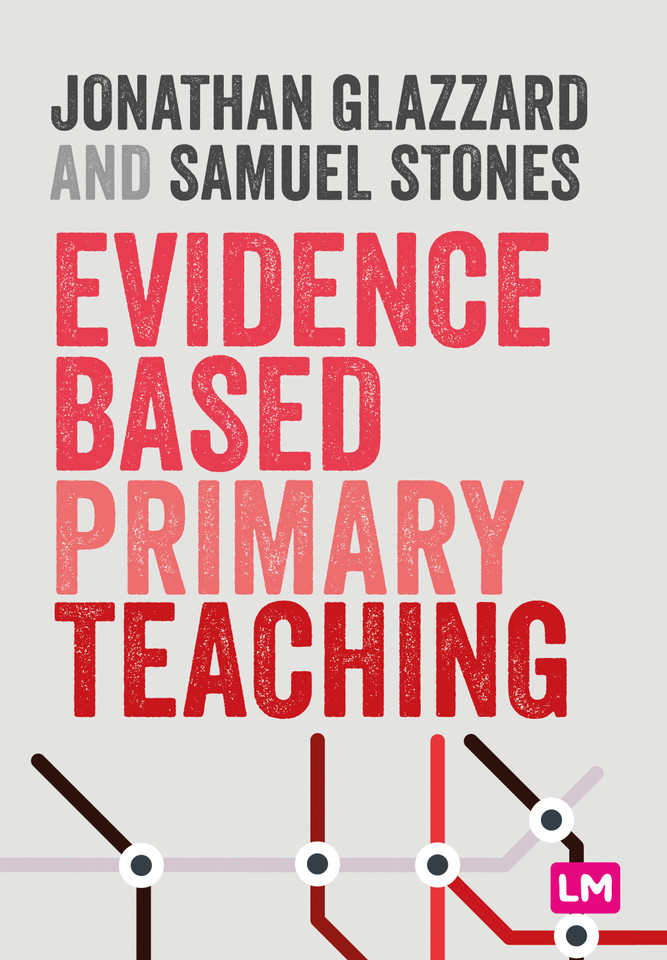 Evidence Based Primary Teaching (Primary Teaching Now) book cover by Jonathan Glazzard, Samuel Stones