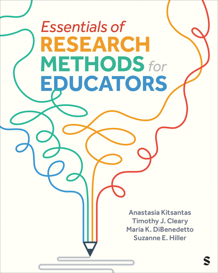 Essentials of Research Methods for Educators book cover by Anastasia Kitsantas, Timothy J. Cleary, Maria K. DiBenedetto, Suzanne E. Hiller