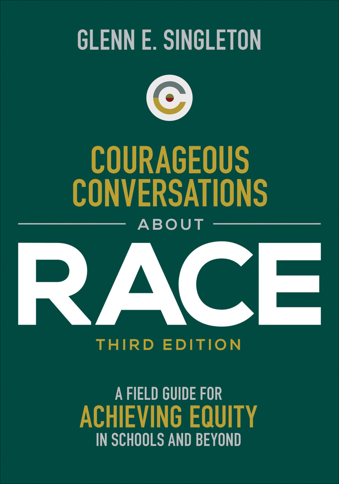 Courageous Conversations About Race: A Field Guide for Achieving Equity in Schools and Beyond book cover by Glenn E. Singleton