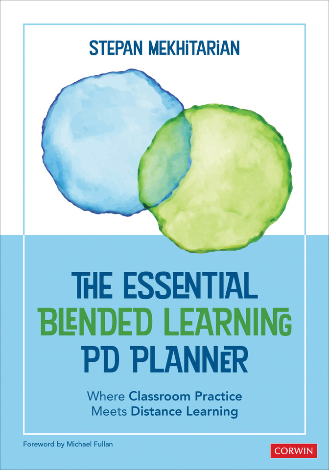 The Essential Blended Learning PD Planner: Where Classroom Practice Meets Distance Learning (Corwin Teaching Essentials) book cover by Stepan Mekhitarian