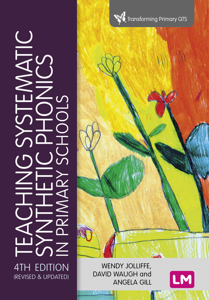 Teaching Systematic Synthetic Phonics in Primary Schools (Transforming Primary QTS Series) book cover by Wendy Jolliffe, David Waugh, Angela Gill