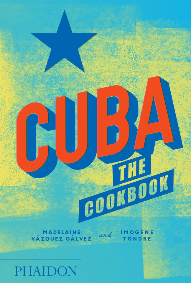 Cuba: The Cookbook book cover by Imogene Tondre, Madelaine Vazquez Galvez