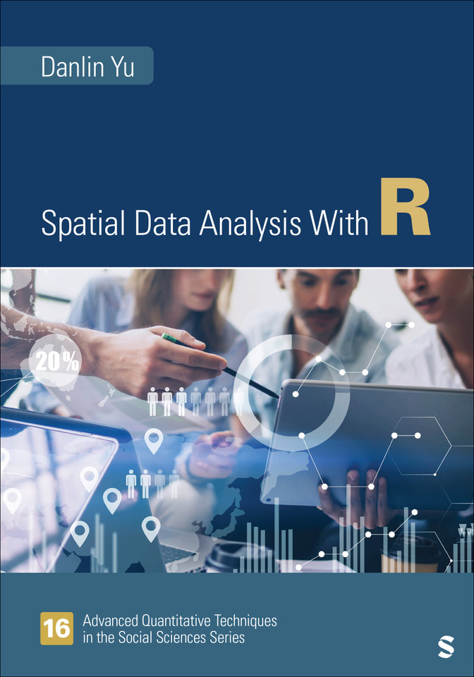 Spatial Data Analysis With R (Advanced Quantitative Techniques in the Social Sciences) book cover by Danlin Yu