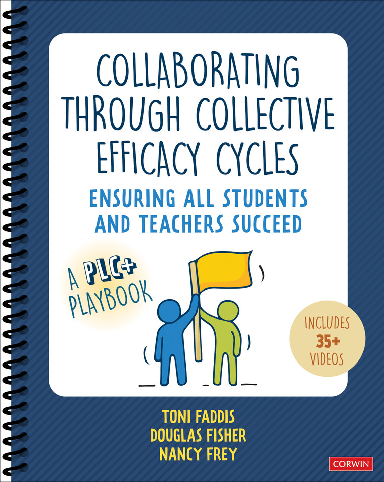 Collaborating Through Collective Efficacy Cycles: Ensuring All Students and Teachers Succeed book cover by Toni Faddis, Douglas Fisher, Nancy Frey