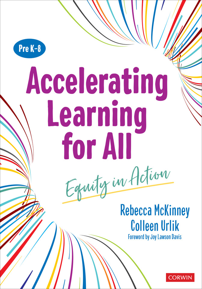 Accelerating Learning for All, PreK-8: Equity in Action book cover by Rebecca McKinney, Colleen Urlik