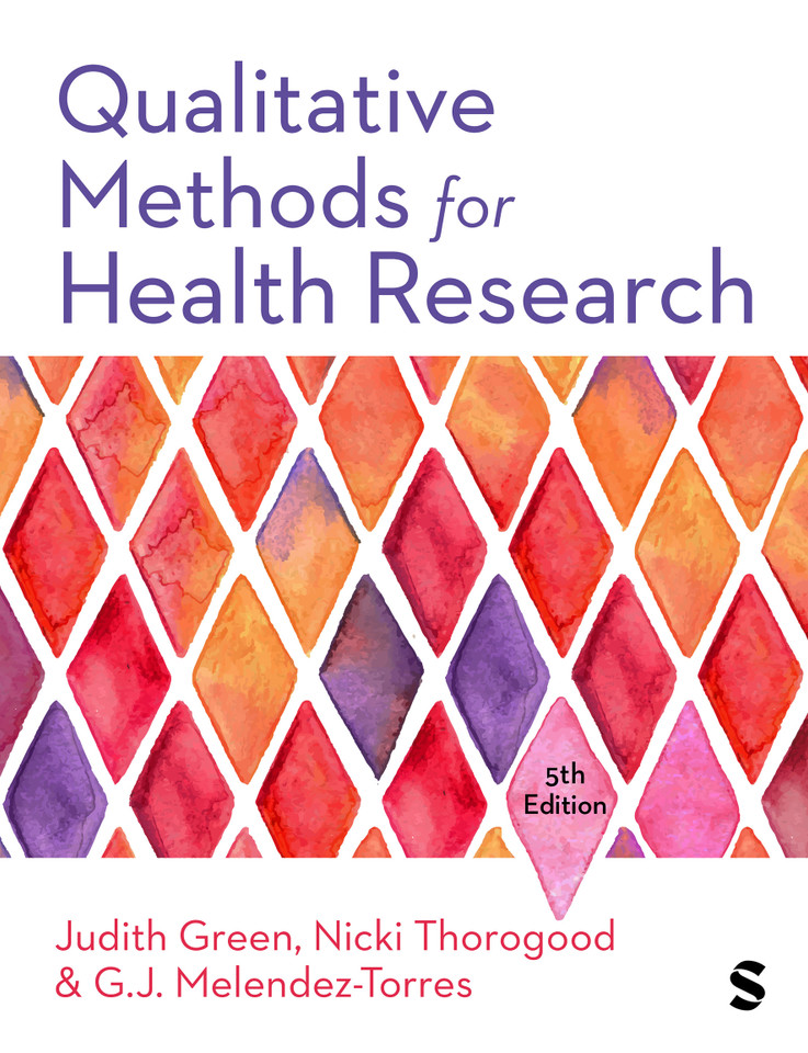 Qualitative Methods for Health Research (Introducing Qualitative Methods series) book cover by Judith Green, Nicki Thorogood, G.J. Melendez-Torres