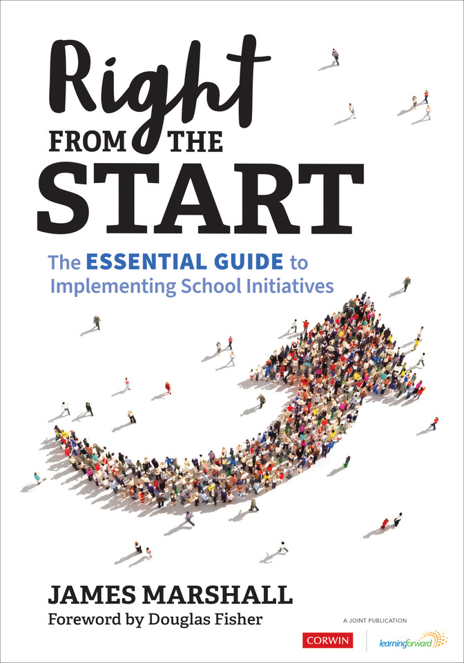 Right From the Start: The Essential Guide to Implementing School Initiatives book cover by James Marshall