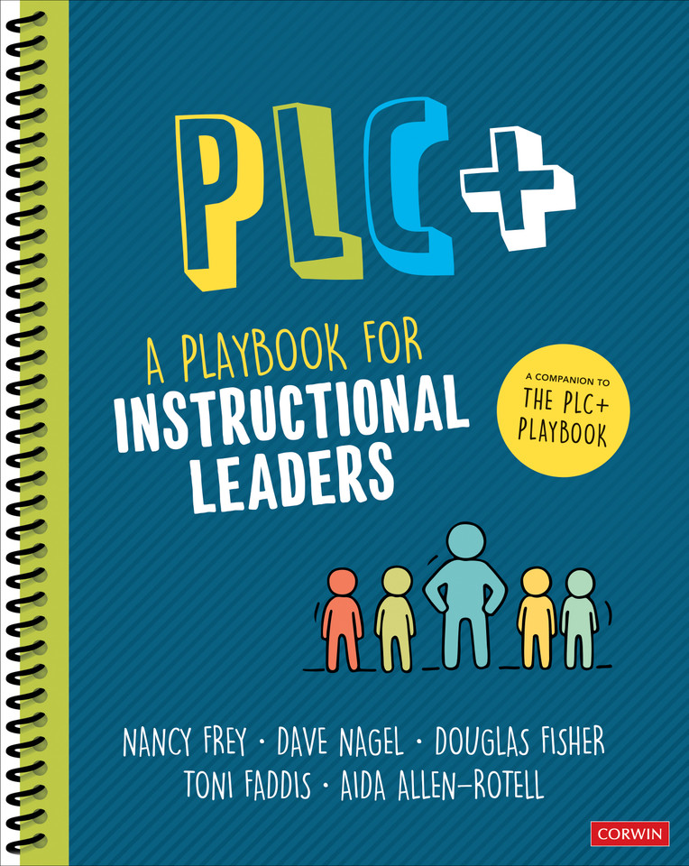 PLC+: A Playbook for Instructional Leaders book cover by Nancy Frey, Dave Nagel, Douglas Fisher, Toni Faddis, Aida Allen-Rotell